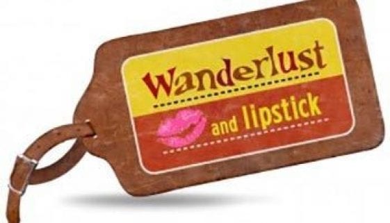 Wanderlust and Lipstick